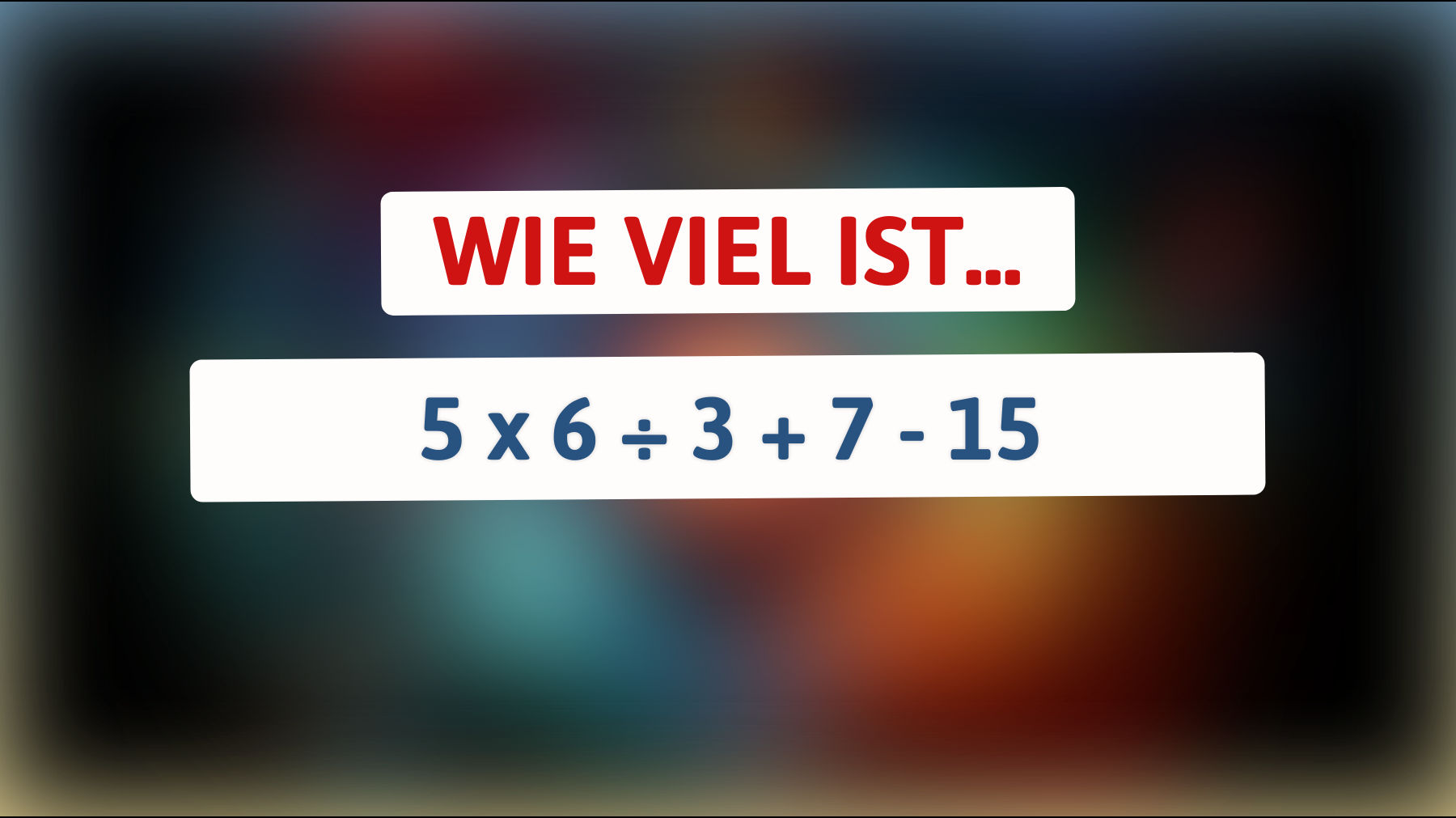 Nur 1 % der Menschen können dieses einfache Mathe-Rätsel lösen - bist du schlau genug?"